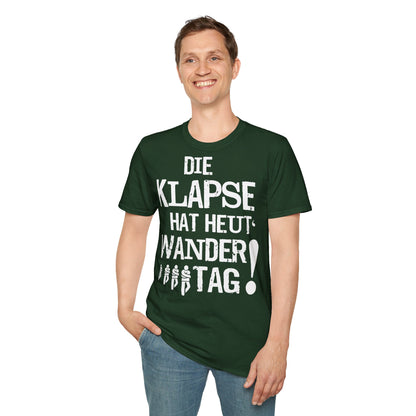 T-Shirt Die Klapse hat Heute Wandertag