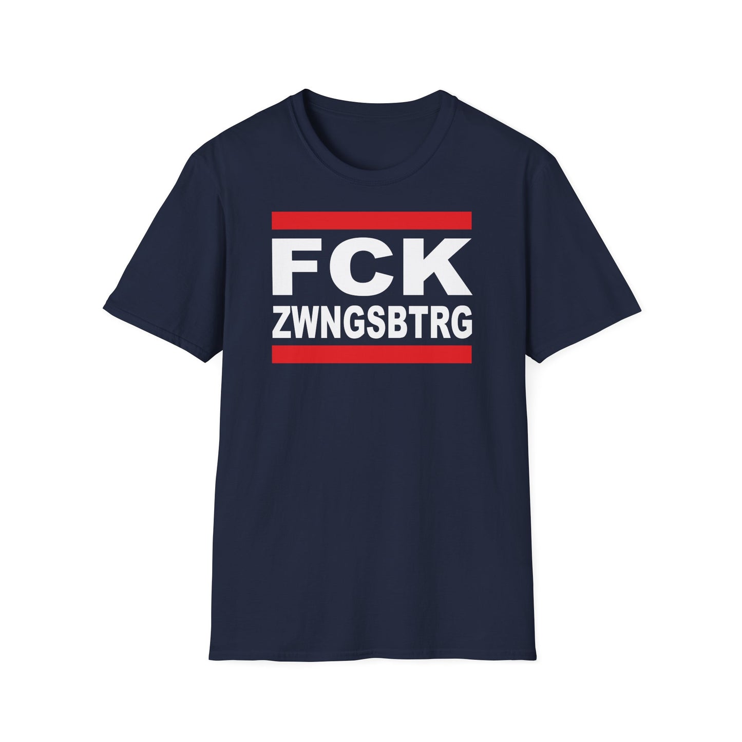 T-Shirt Unisex (bis 5XL) FCK ZWNGSBTRG