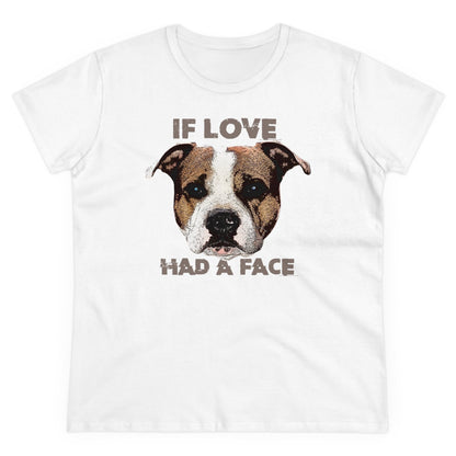 Damen T-Shirt If Love had a Face