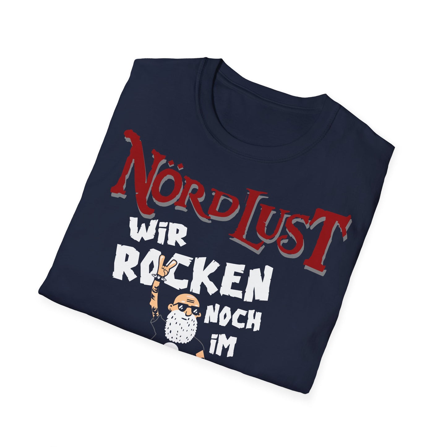 T-Shirt NördLust Wir rocken noch im Altersheim