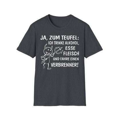 T-Shirt Ja, zum Teufel...Verbrenner