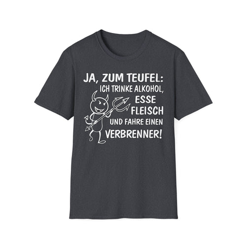 T-Shirt Ja, zum Teufel...Verbrenner