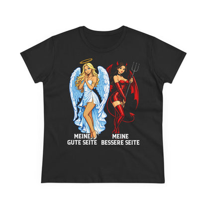Damen T-Shirt Meine gute Seite - Meine bessere Seite