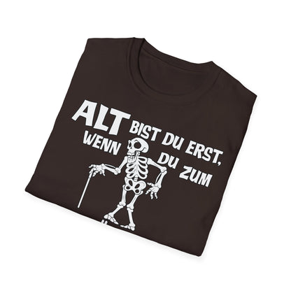 T-Shirt Alt bis Du erst