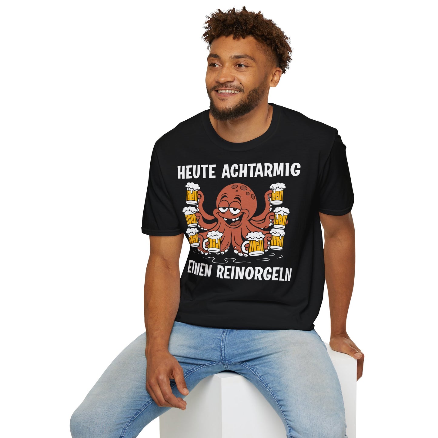 T-Shirt Heute achtarmig einen reinorgeln