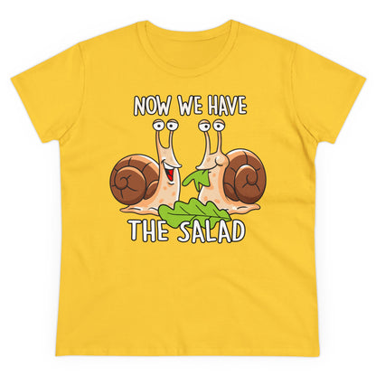 Damen T-Shirt Now we have the Salad