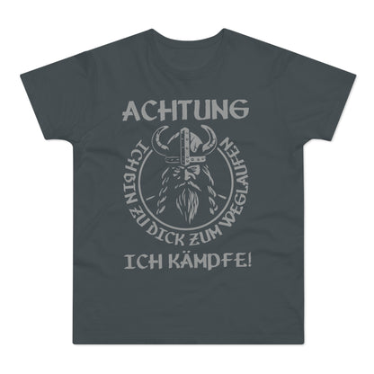 T-Shirt Achtung - Ich bin zu Dick zum weglaufen (bis 5XL)