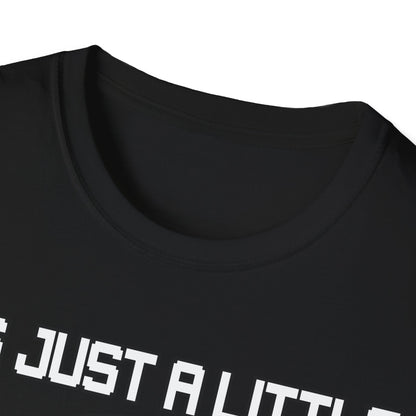 T-Shirt It's just a little Bit