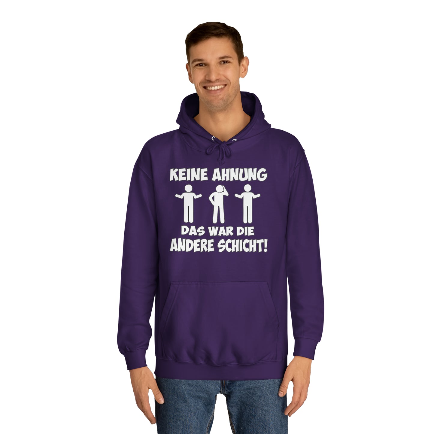 Unisex Hoodie Keine Ahnung das war die andere Schicht