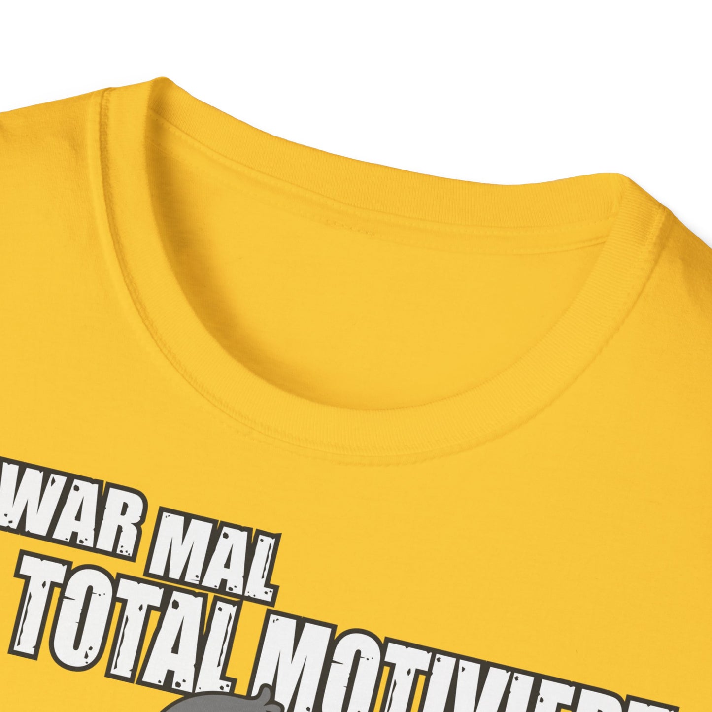 T-Shirt Ich war mal total motiviert