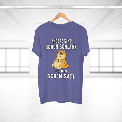 T-shirt Andere sind schön schlank - Ich bin schön satt (bis 5XL)