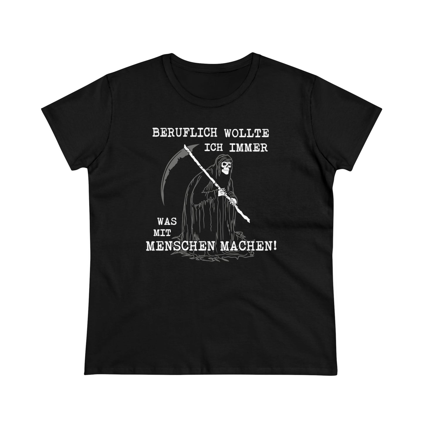 Damen T-Shirt Beruflich wollte ich immer was mit Menschen machen