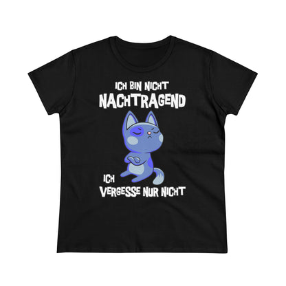Damen T-Shirt Ich bin nicht nachtragend