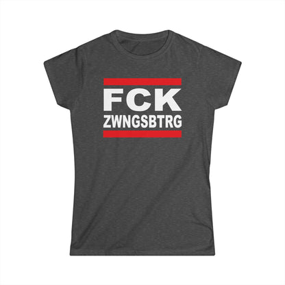 Damen T-Shirt FCK ZWNGSBTRG