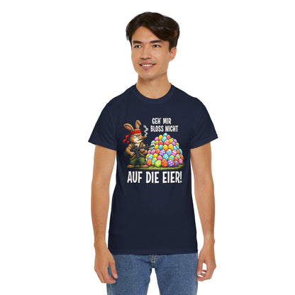 T-Shirt (bis 5XL) Geh' mir bloss nicht auf die Eier