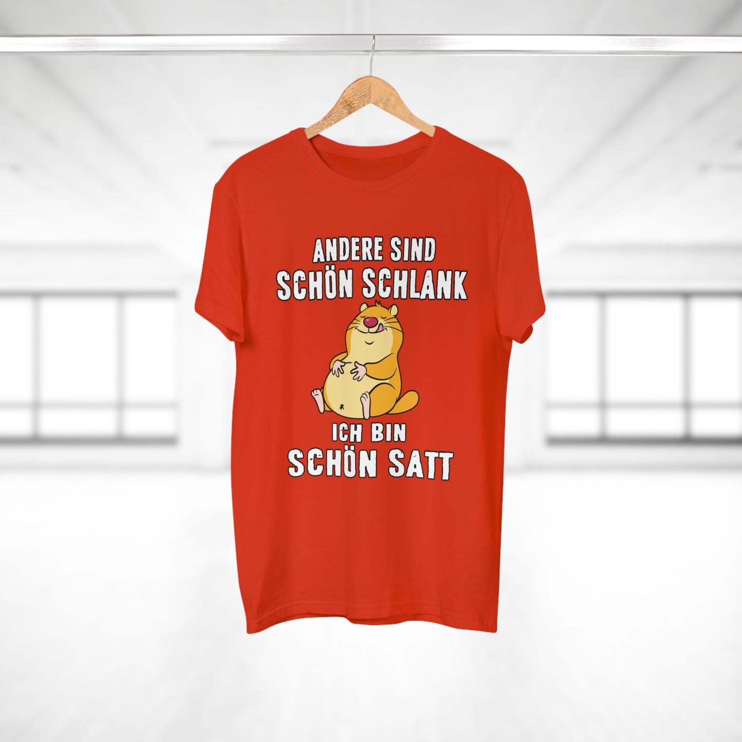T-shirt Andere sind schön schlank - Ich bin schön satt (bis 5XL)