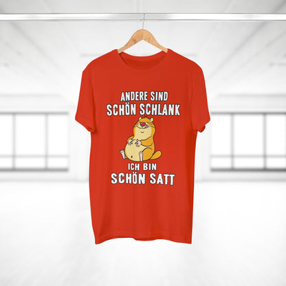 T-shirt Andere sind schön schlank - Ich bin schön satt (bis 5XL)