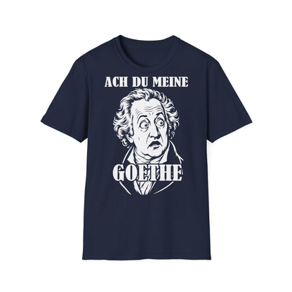 T-Shirt (bis 5XL) Ach Du meine Goethe