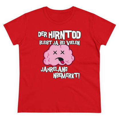 Damen T-Shirt Der Hirntod
