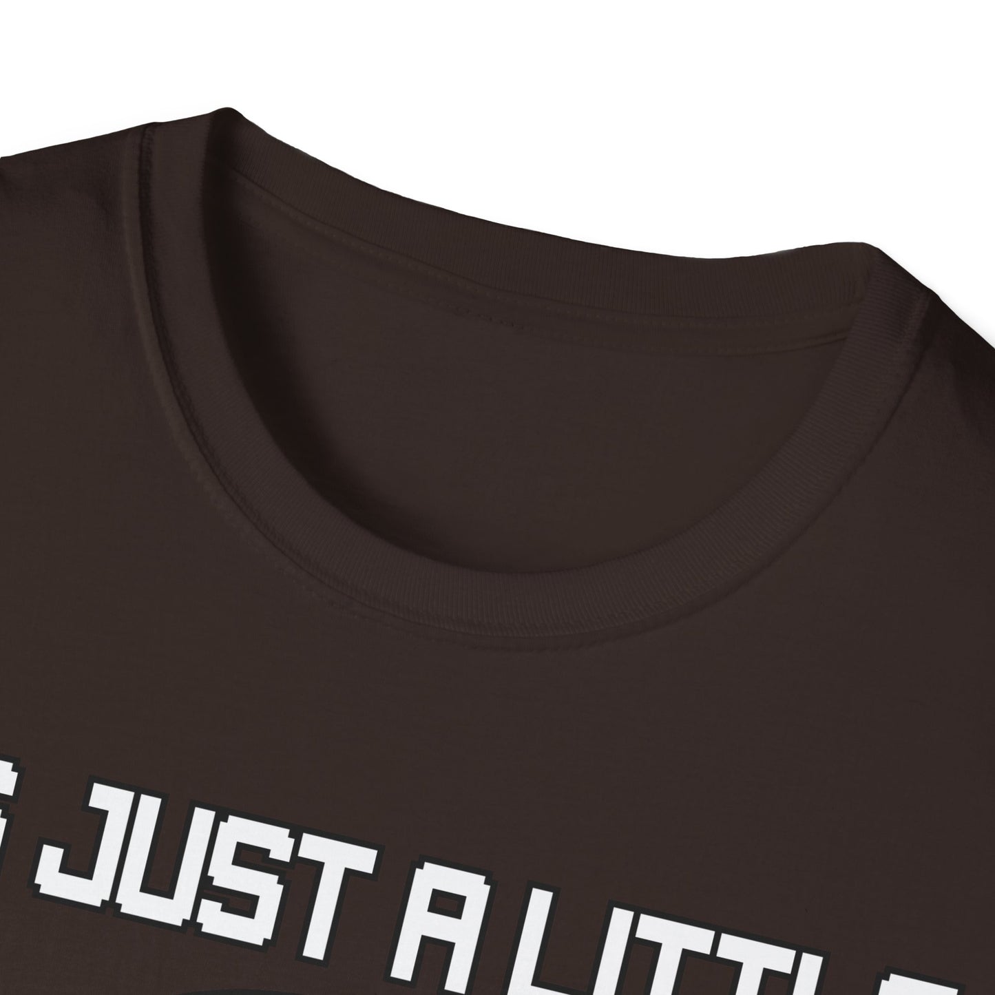 T-Shirt It's just a little Bit