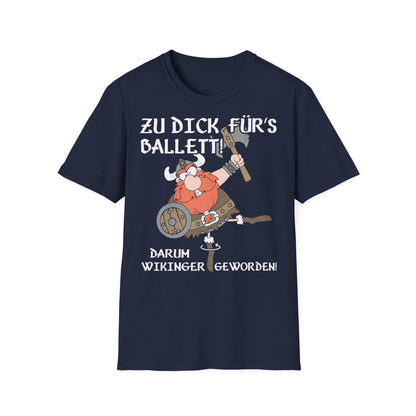 T-Shirt Zu dick für's Ballett