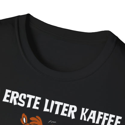 T-Shirt Der erste Liter Kaffee