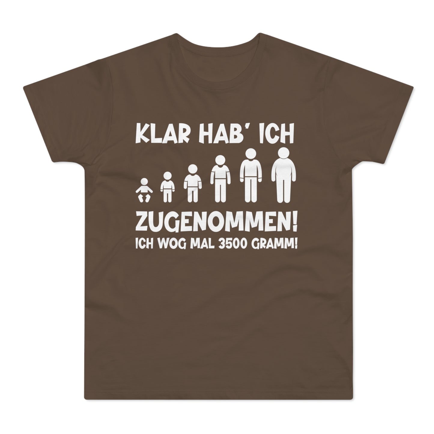 T-Shirt Klar hab' ich zugenommen (bis 5XL)