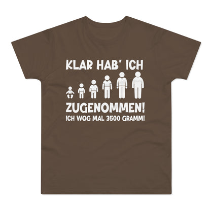 T-Shirt Klar hab' ich zugenommen (bis 5XL)