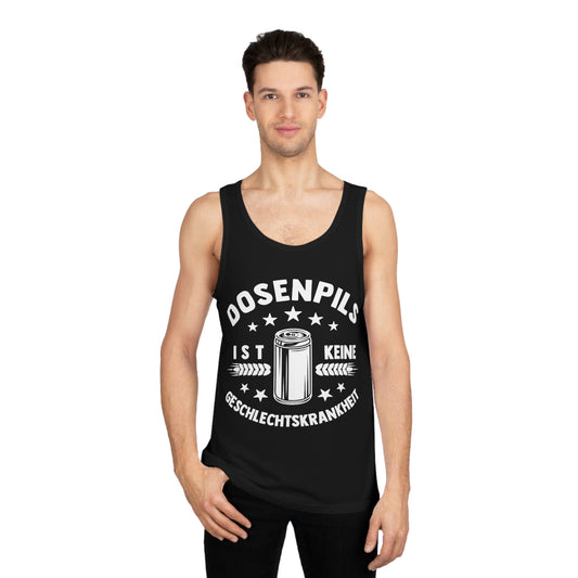 Tank Top Dosenpils ist keine Geschlechtskrankheit