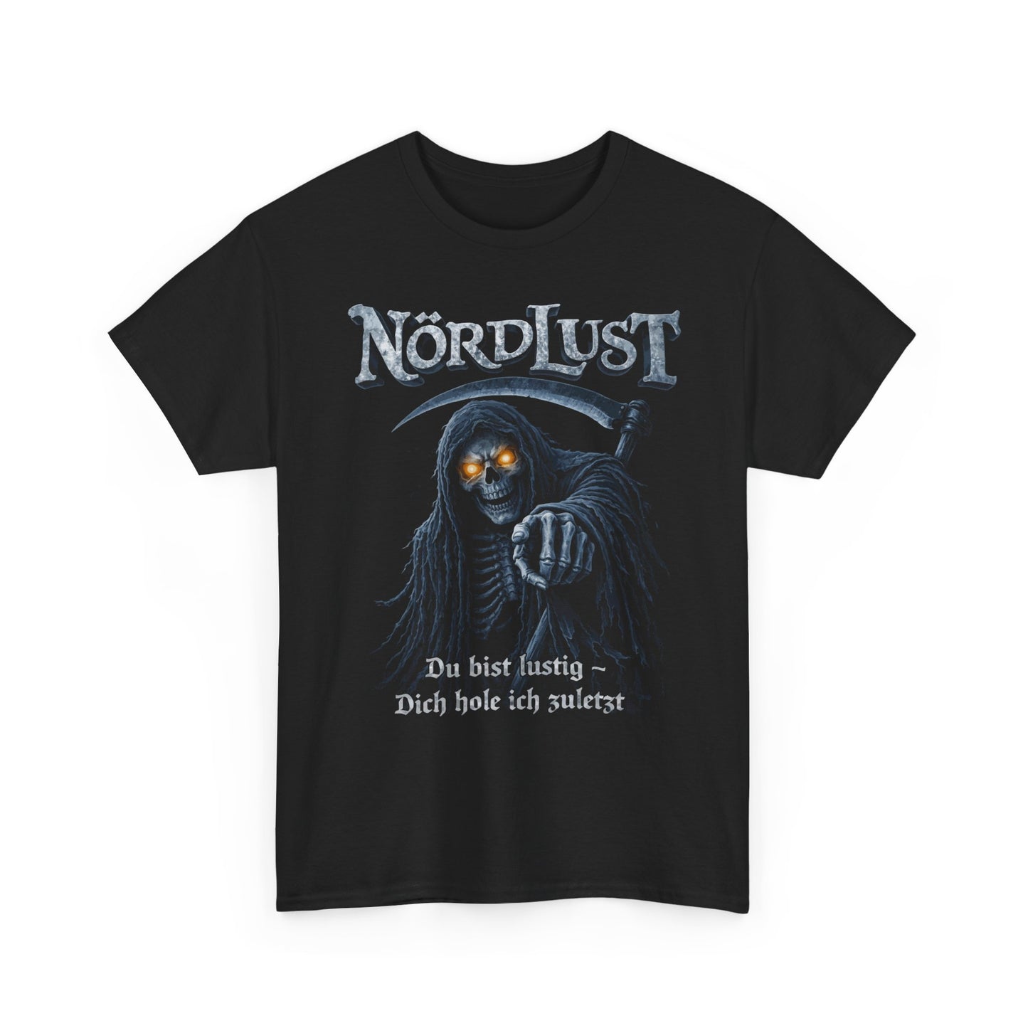 T-Shirt (bis 5XL) NördLust Du bist lustig - Dich hole ich zuletzt