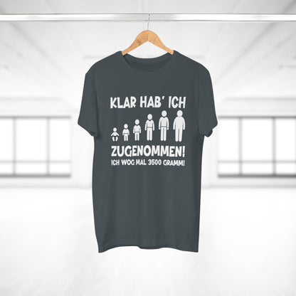 T-Shirt Klar hab' ich zugenommen (bis 5XL)