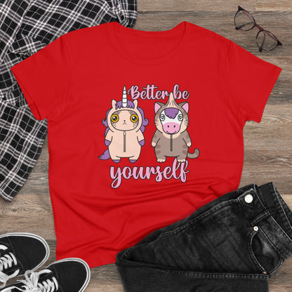 Damen T-Shirt Better be yourself
