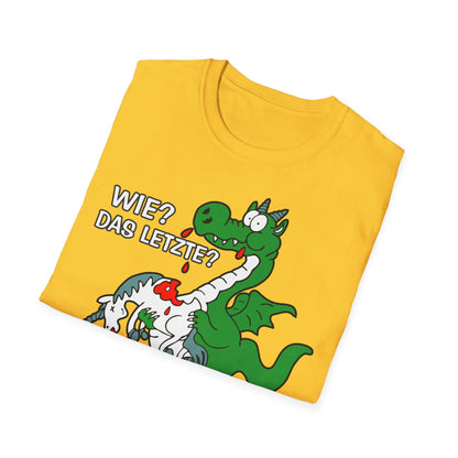 T-Shirt Wie? Das letzte?