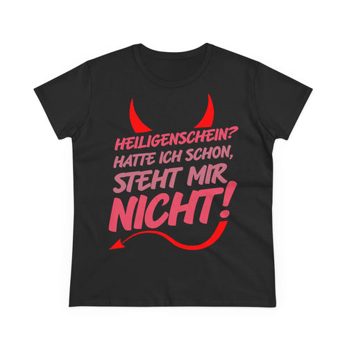 Damen T-Shirt Heiligenschein? Hatte ich schon