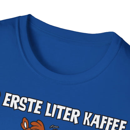 T-Shirt Der erste Liter Kaffee