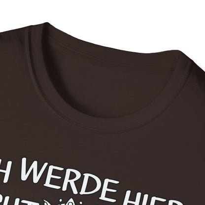 T-Shirt Ich werde hier nicht angemessen verehrt