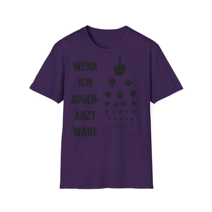 T-Shirt Wenn ich Augen Arzt wäre