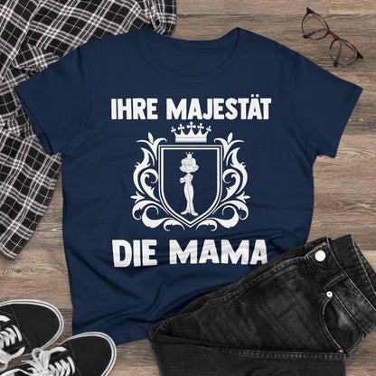 T-Shirt Ihre Majestät die Mama