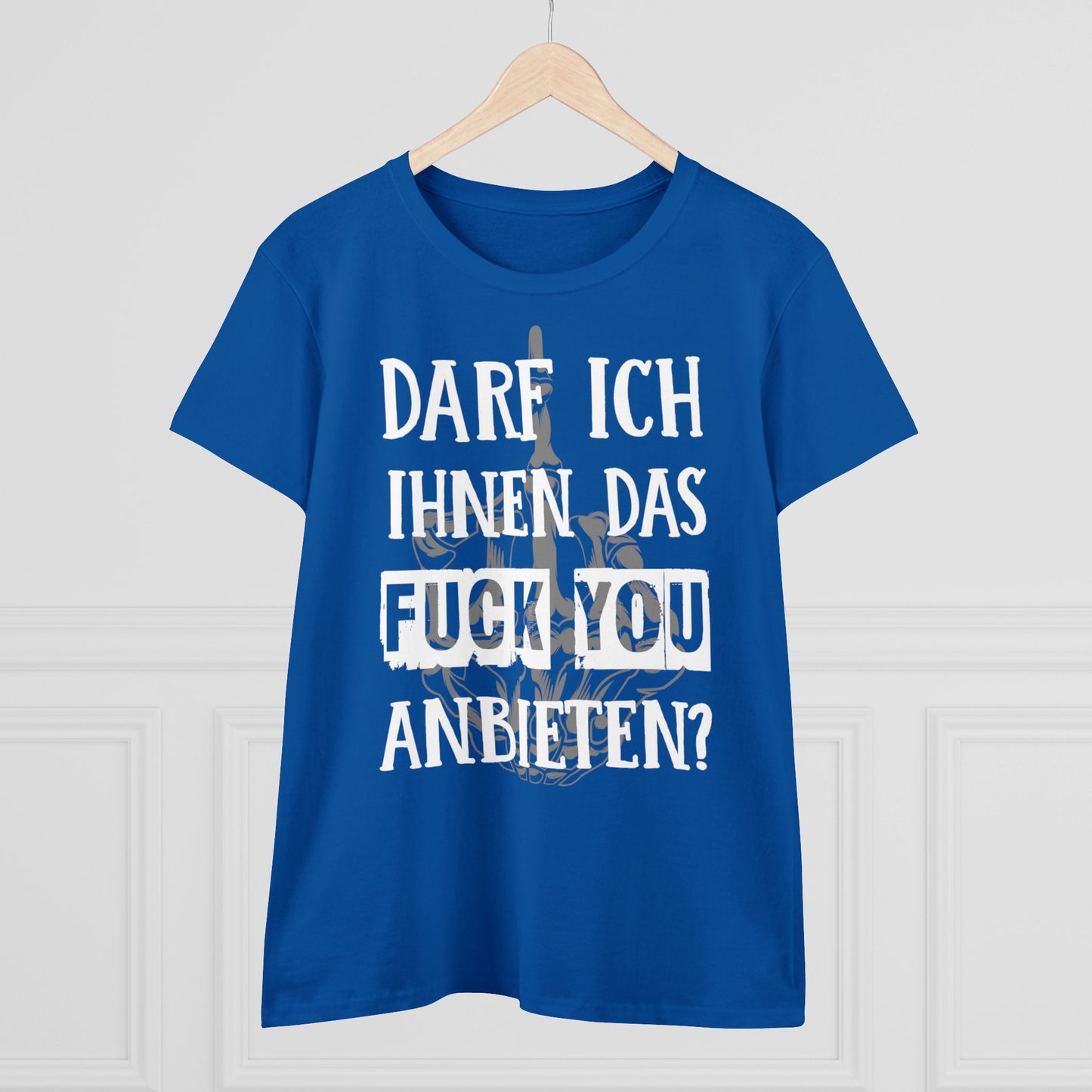 Damen T-Shirt Darf ich Ihnen das Fuck You anbieten