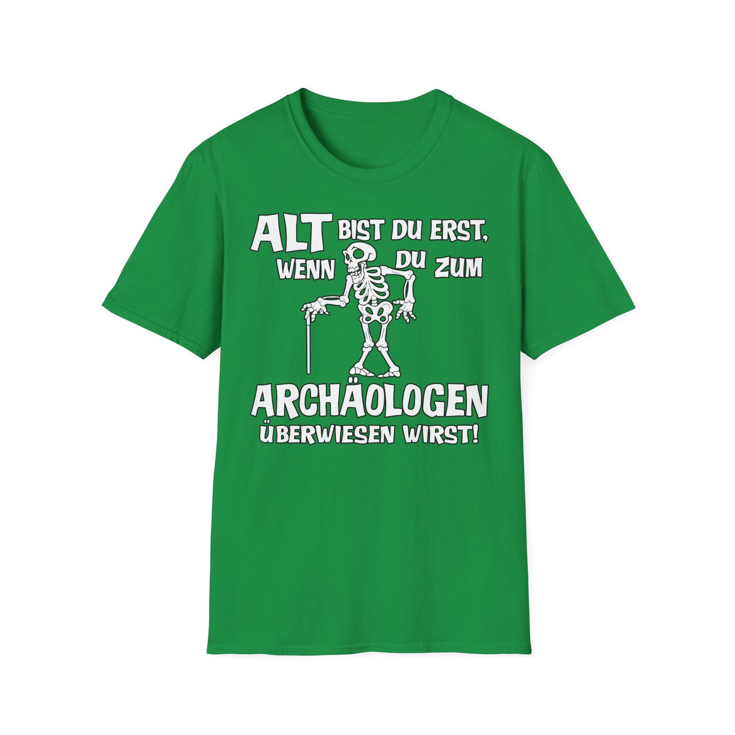 T-Shirt Alt bis Du erst