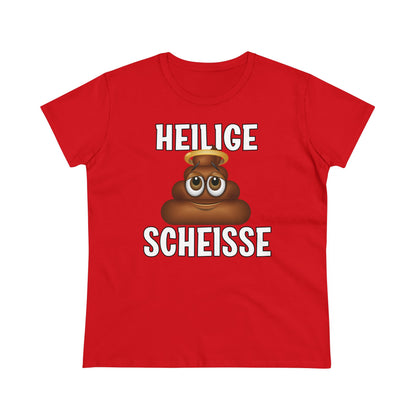 Damen T-Shirt Heilige Scheisse