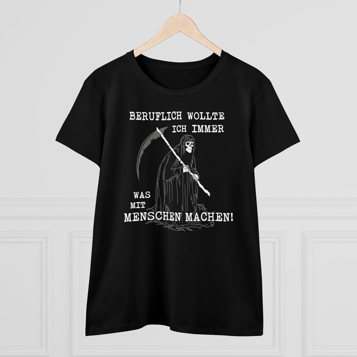 Damen T-Shirt Beruflich wollte ich immer was mit Menschen machen