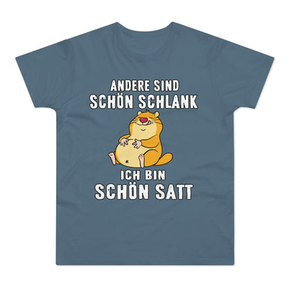 T-shirt Andere sind schön schlank - Ich bin schön satt (bis 5XL)