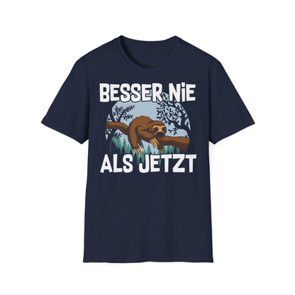 T-Shirt Besser nie als jetzt