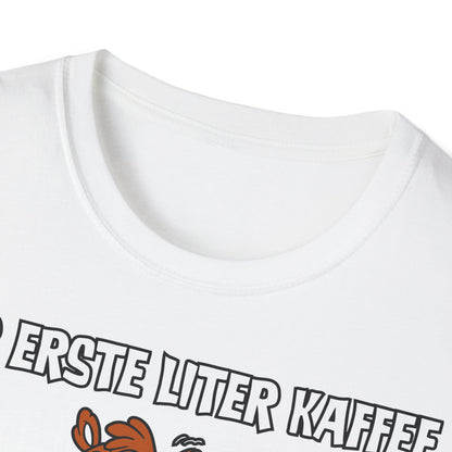 T-Shirt Der erste Liter Kaffee