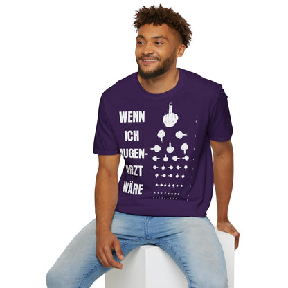 T-Shirt Wenn Ich Augen Arzt Wäre