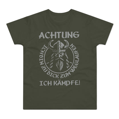 T-Shirt Achtung - Ich bin zu Dick zum weglaufen (bis 5XL)