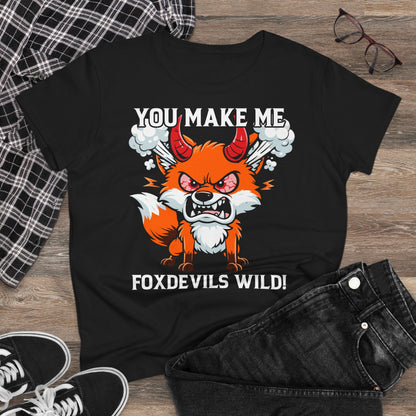Damen T-Shirt You make me Foxdevils wild