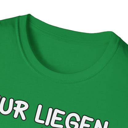 T-Shirt Nur liegen ist schöner