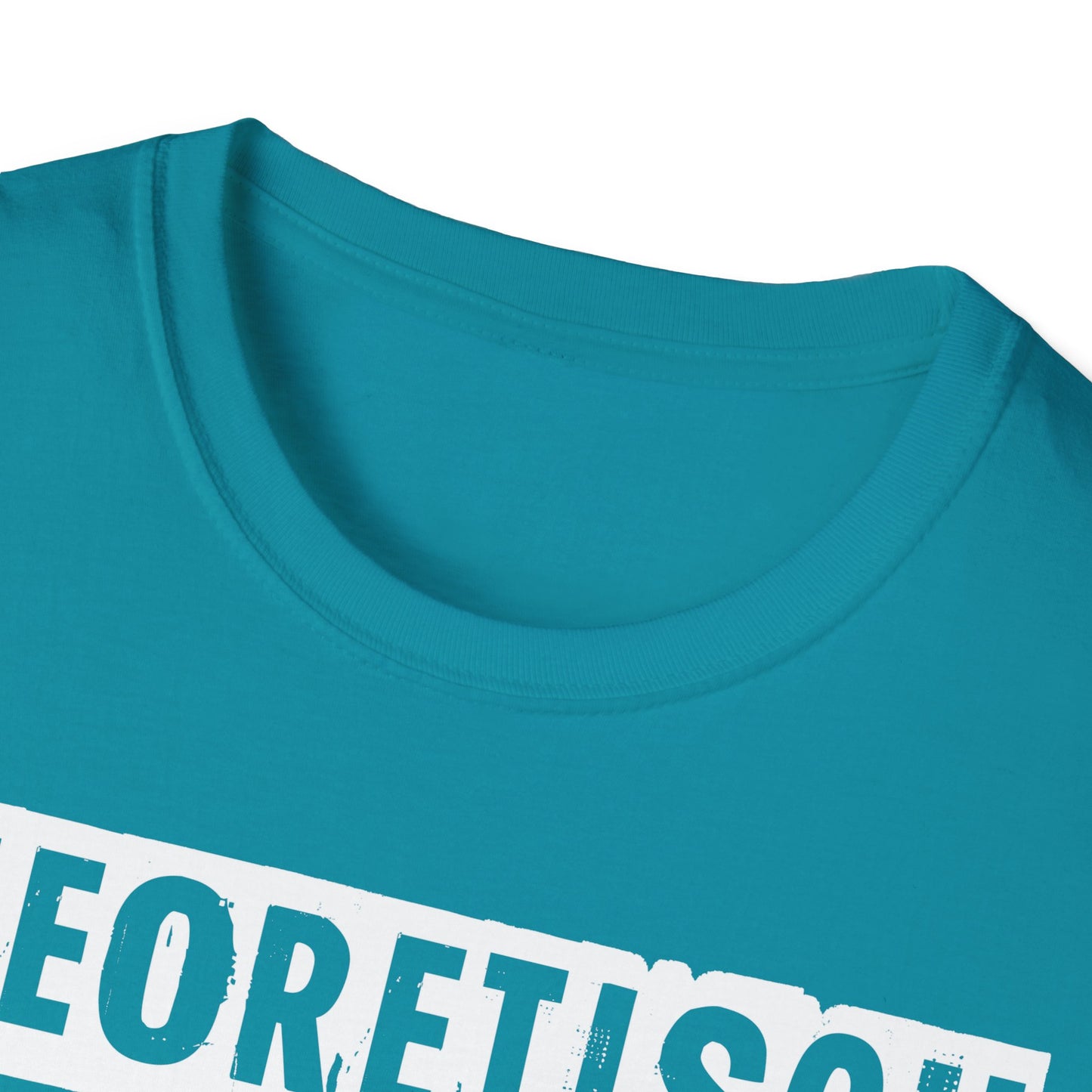 T-Shirt Theoretisch kann ich praktisch alles